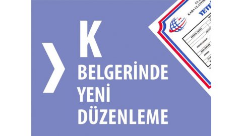 K BELGELERİNDE YENİ DÜZENLEME