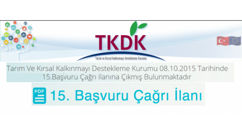 TKDK 15. PROJE BAŞVURU DÖNEMİ DUYURUSU