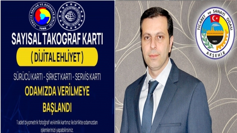 BAŞKAN MAKASCI’DAN BİR MÜJDE DAHA AKŞEHİR TSO SAYISAL TAKOGRAF(DİJİTAL EHLİYET) HİZMETİ VERMEYE BAŞLADI