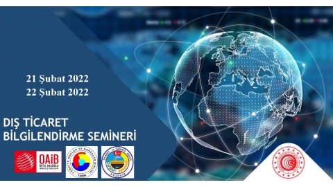 DIŞ TİCARET BİLGİLENDİRME SEMİNERİ
