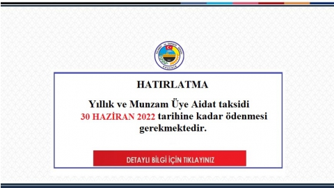 YILLIK AİDAT VE MUNZAM AİDAT HK.