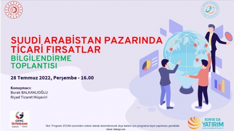SUUDİ ARABİSTAN PAZARINDA TİCARİ FIRSATLAR WEBİNARI (28 Temmuz 2022, Perşembe – 16.00)