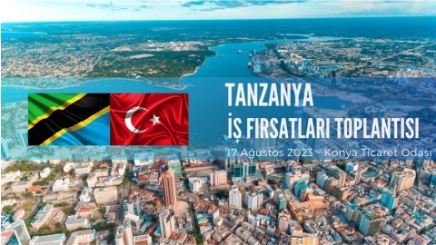 TANZANYA İŞ FIRSATLARI TOPLANTISI