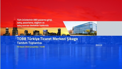 TOBB TÜRKİYE TİCARET MERKEZİ ŞİKAGO TANITIM TOPLANTISI