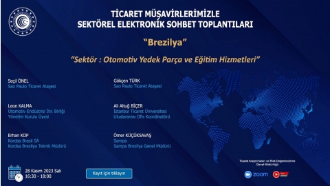 TİCARET MÜŞAVİRLERİMİZLE SEKTÖREL ELEKTRONİK SOHBETLER- BREZİLYA