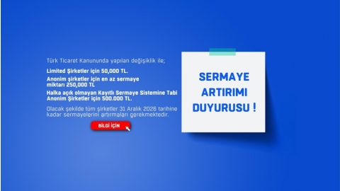SERMAYE ARTIRIMINA İLİŞKİN YASAL DÜZENLEME HAKKINDA BİLGİLENDİRME