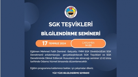 SGK TEŞVİKLERİ BİLGİLENDİRME SEMİNERİ