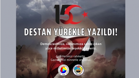 BAŞKAN KALKAN ; 15 TEMMUZ DESTANINI MİLLETİMİZ YÜREĞİYLE YAZDI