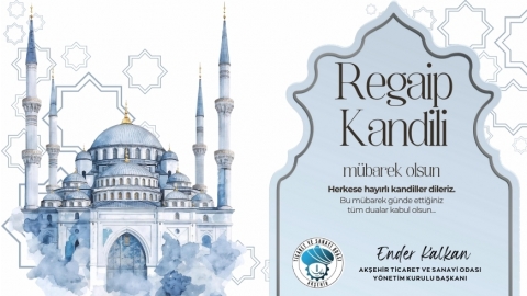 BAŞKAN KALKAN’DAN REGAİP KANDİLİ MESAJI