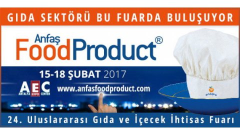 24. Anfaş FOOD PRODUCT Uluslararası Gıda ve İçecek İhtisas Fuarı 15–18 Şubat 2017