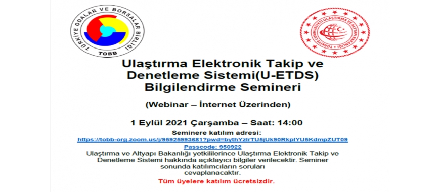 ULAŞTIRMA ELEKTRONİK TAKİP VE DENETİM SİSTEMİ (U-ETDS) BÖLGESEL SEMİNERLERİ(ONLINE)