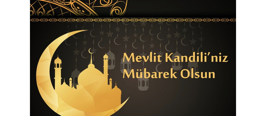 BAŞKAN MAKASCI’NIN MEVLİT KANDİLİ MESAJI