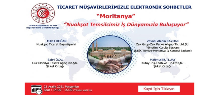 TİCARET MÜŞAVİRLERİMİZLE ELEKTRONİK SOHBETLER – MORİTANYA