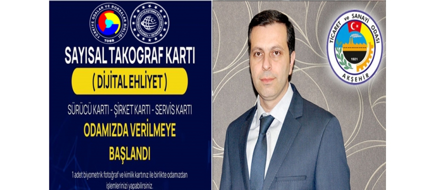 BAŞKAN MAKASCI’DAN BİR MÜJDE DAHA AKŞEHİR TSO SAYISAL TAKOGRAF(DİJİTAL EHLİYET) HİZMETİ VERMEYE BAŞLADI