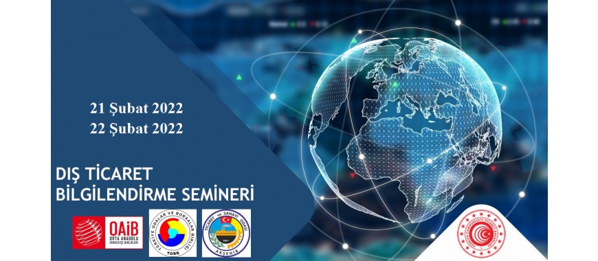 DIŞ TİCARET BİLGİLENDİRME SEMİNERİ