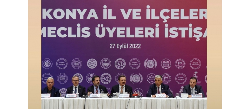 KONYA İL VE İLÇELERİ ODA-BORSA MECLİS ÜYELERİ İSTİŞARE TOPLANTISI