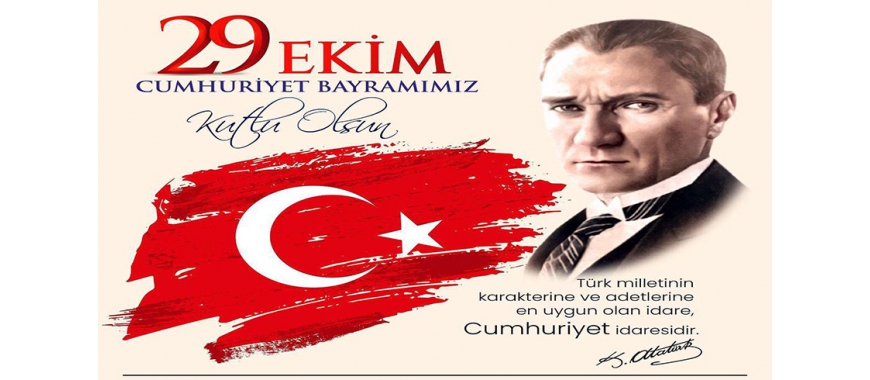 29 EKİM CUMHURİYET BAYRAMI MESAJI