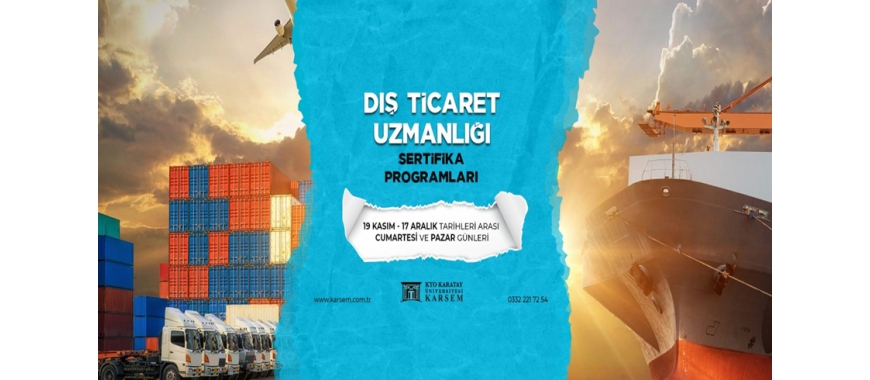 DIŞ TİCARET UZMANLIĞI SERTİFİKA PROGRAMI