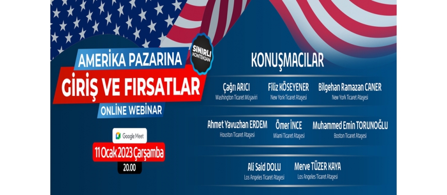 AMERİKA BİRLEŞİK DEVLETLERİ PAZARINA GİRİŞ VE FIRSATLAR(11 Ocak 2023 Çarşamba)