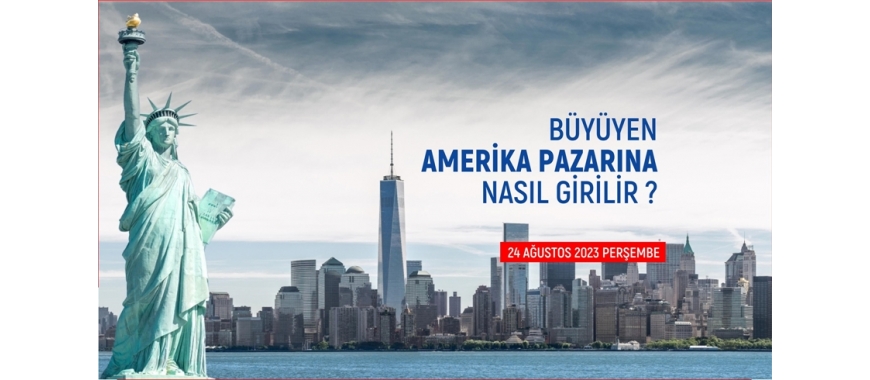 BÜYÜYEN AMERİKA PAZARINA NASIL GİRİLİR?