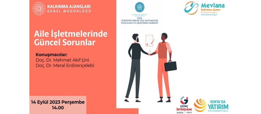 AİLE İŞLETMELERİNDE GÜNCEL SORUNLAR WEBİNARI - 14 Eylül 2023, Perşembe-14.00