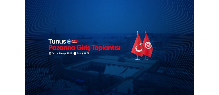 TUNUS PAZARINA GİRİŞ TOPLANTISI