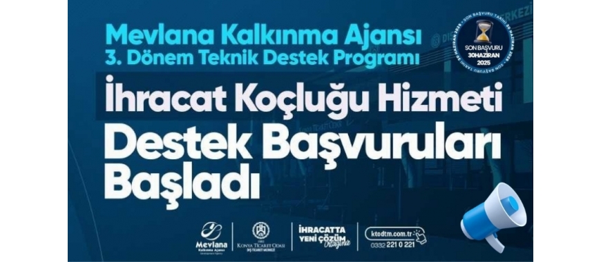 MEVLANA KALKINMA AJANSI DESTEKLİ İHRACAT KOÇLUĞU HİBE DESTEK PROGRAMI