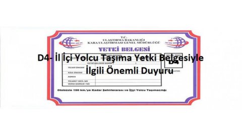 D4 YOLCU TAŞIMA BELGESİ HAKKINDA ÖNEMLİ DUYURU