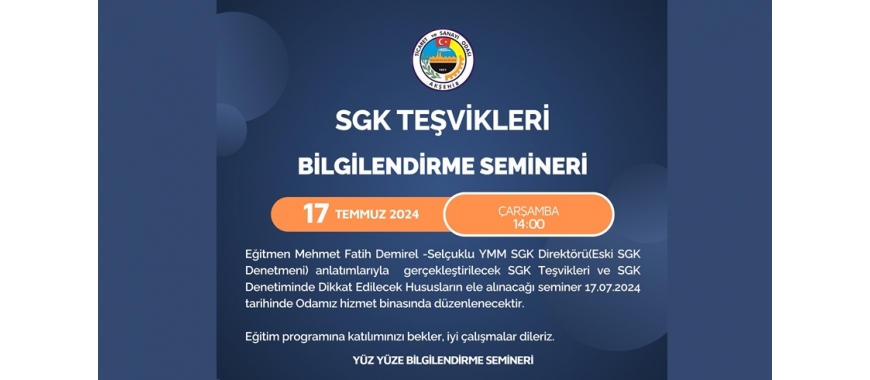SGK TEŞVİKLERİ BİLGİLENDİRME SEMİNERİ