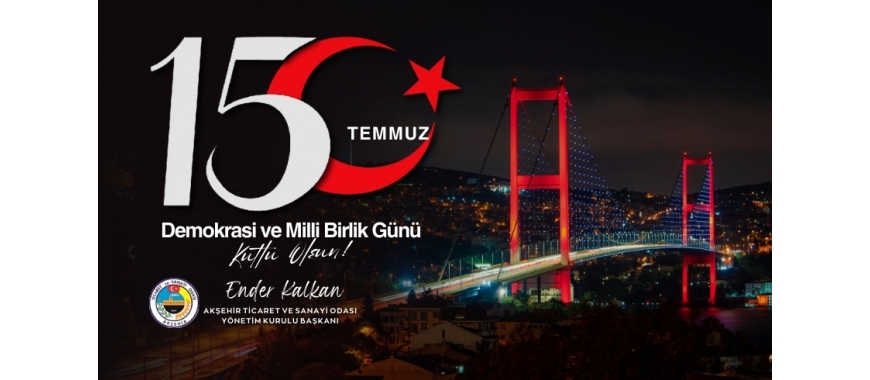 BAŞKAN KALKAN; 15 TEMMUZ DESTANINI MİLLETİMİZ YÜREĞİYLE YAZDI