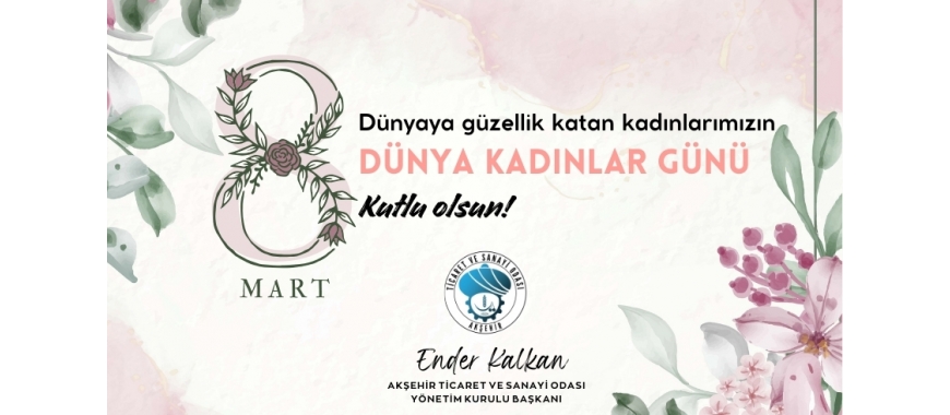 8 MART DÜNYA KADINLAR GÜNÜ KUTLU OLSUN