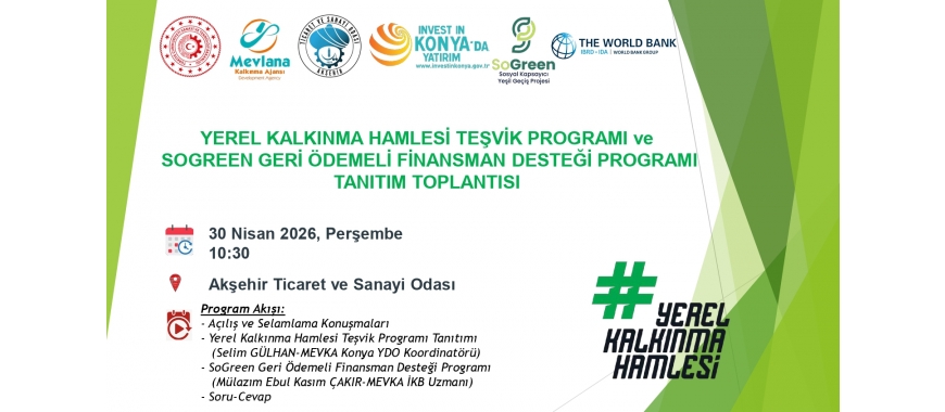 AKŞEHİR TSO’DAN YEREL KALKINMA HAMLESİ VE SOGREEN PROGRAMI TANITIM TOPLANTISI