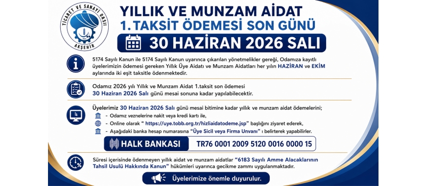 YILLIK VE MUNZAM AİDAT 1.TAKSİT ÖDEMESİ SON GÜNÜ 30 HAZİRAN 2026 SALI