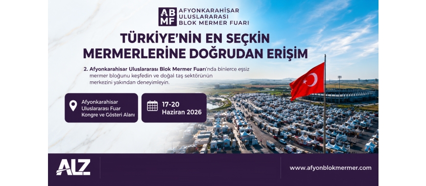 2. AFYONKARAHİSAR ULUSLARARASI BLOK MERMER FUARI
