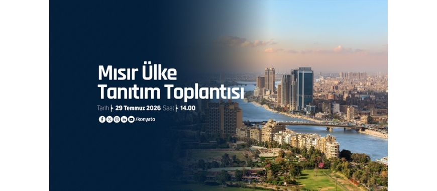 MISIR CUMHURİYETİ AFRİKA’YA AÇILAN BÜYÜK PAZAR’DA İHRACAT, YATIRIM VE İŞ BİRLİĞİ FIRSATLARI