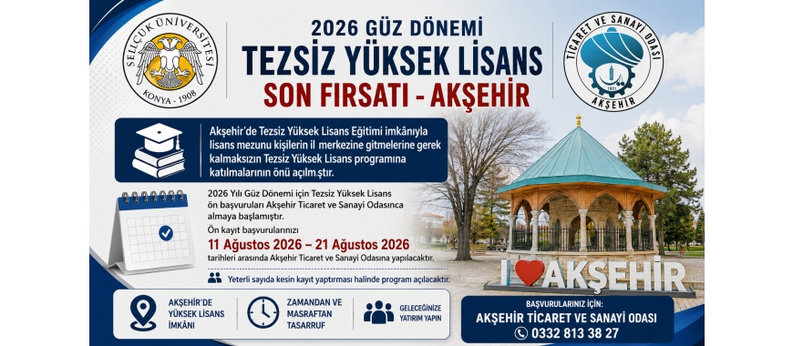 2026 GÜZ DÖNEMİ TEZSİZ YÜKSEK LİSANS İÇİN AKŞEHİR’DE SON FIRSAT